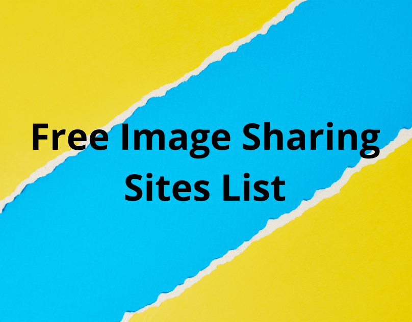 Free Image Sharing Sites List