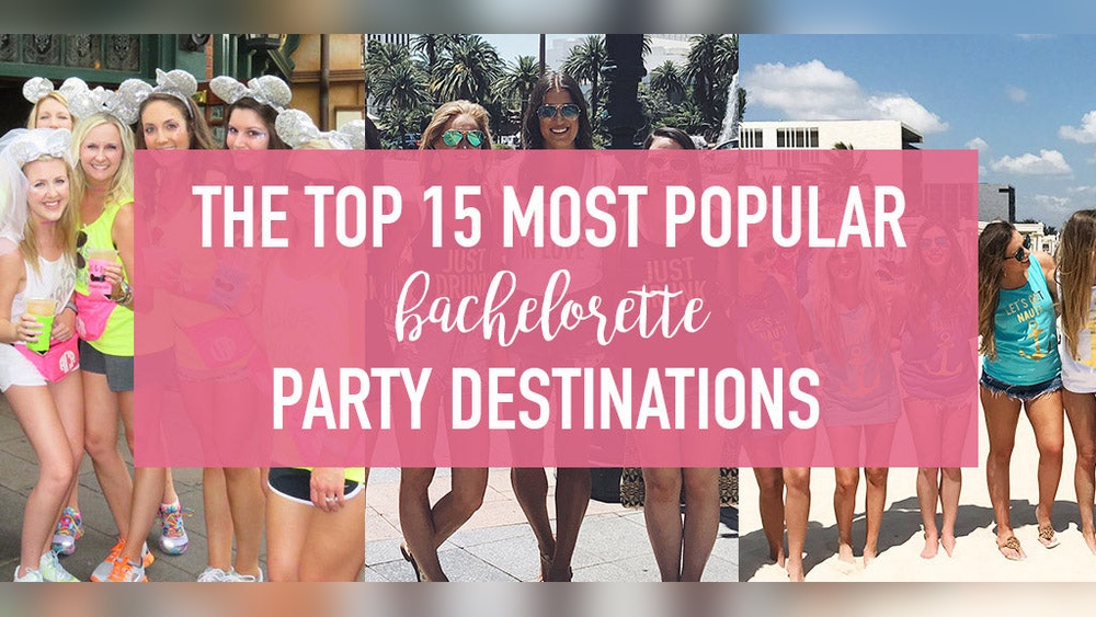Best Places for a Bachelorette